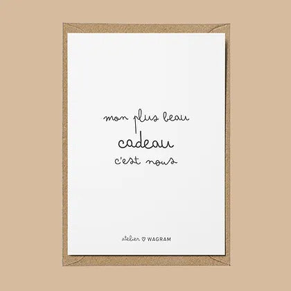 Carte - Mon plus beau cadeau c'est nous