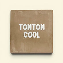 Carreau à accrocher - Tonton cool