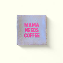 Carreau à accrocher - Mama needs coffee rose