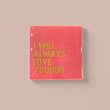 Carreau à accrocher - I will always love youuuu doré