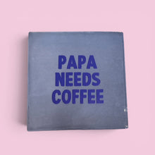 Carreau à accrocher - Papa needs coffee bleu