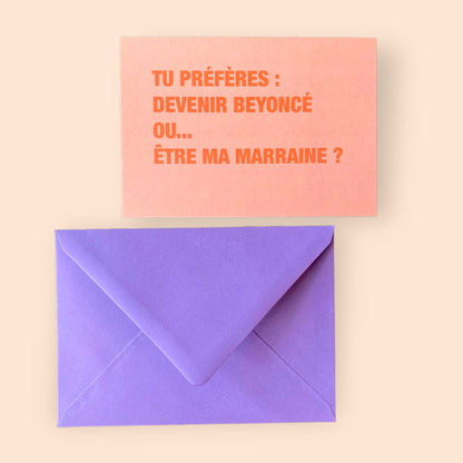 Carte - Beyoncé ou... être ma marraine ?