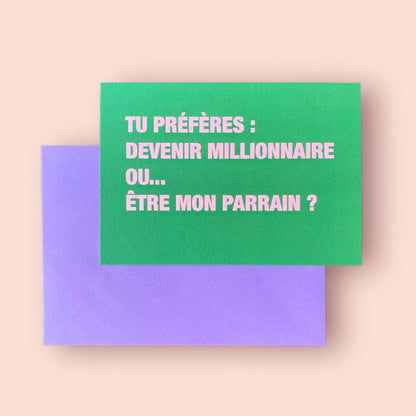 Carte - Millionnaire ou... être mon parrain ?
