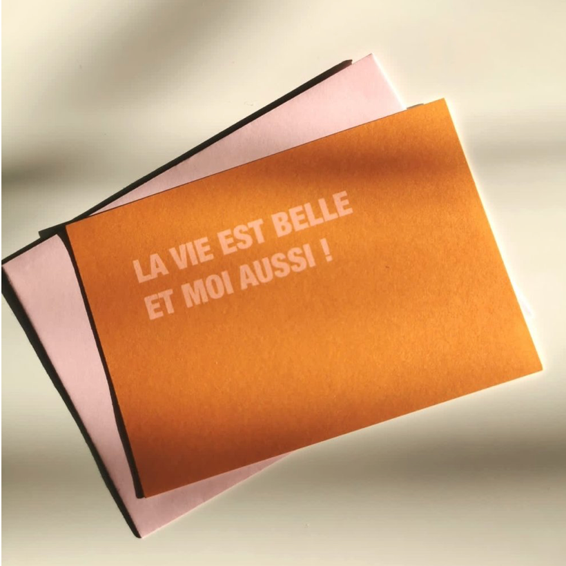 Carte - La vie est belle ! Et moi aussi !