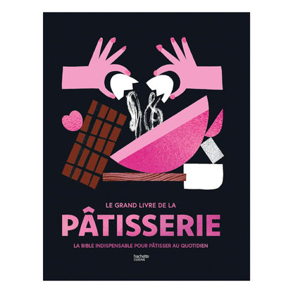 livre de cuisine le grand livre de la pâtisserie