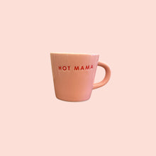 Tasse Rose PM - Hot Mama